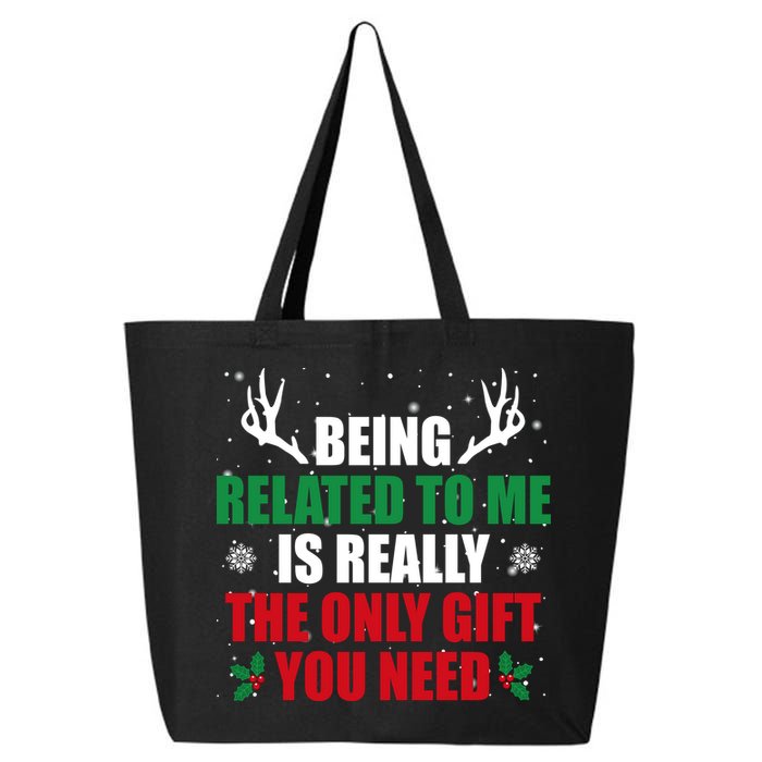 Being Related To Me Is Really The Only Gift You Need Funny Christmas 25L Jumbo Tote