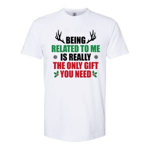 Being Related To Me Is Really The Only Gift You Need Funny Christmas Softstyle CVC T-Shirt