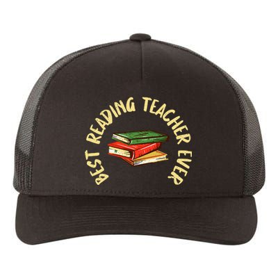 Best Reading Teacher Ever Reading Teacher Yupoong Adult 5-Panel Trucker Hat