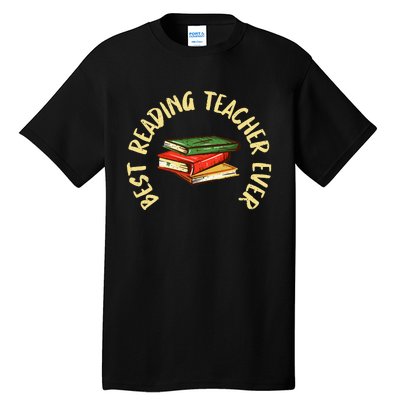 Best Reading Teacher Ever Reading Teacher Tall T-Shirt