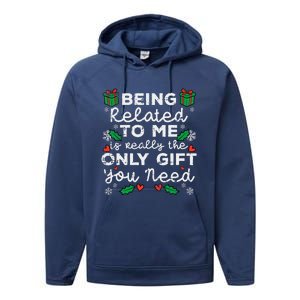 Being Related To Me Only Gift You Need Funny Christmas Xmas Performance Fleece Hoodie