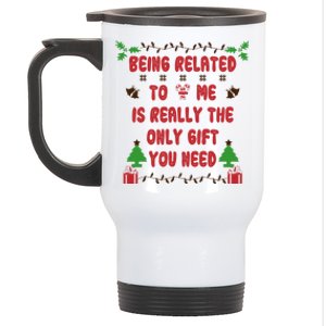 Being Related To Me Is Really The Only Gift You Need Gift Stainless Steel Travel Mug