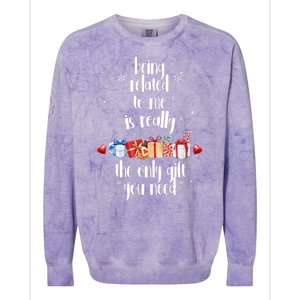 Being Related To Me Is Really The Only Gift You Need Funny Christmas Colorblast Crewneck Sweatshirt