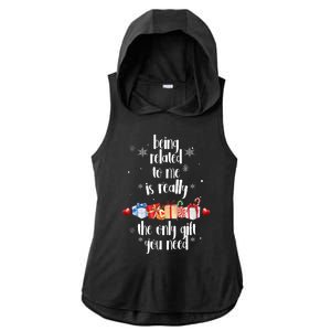 Being Related To Me Is Really The Only Gift You Need Funny Christmas Ladies PosiCharge Tri-Blend Wicking Draft Hoodie Tank