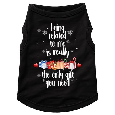 Being Related To Me Is Really The Only Gift You Need Funny Christmas Doggie Tank