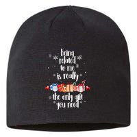 Being Related To Me Is Really The Only Gift You Need Funny Christmas Sustainable Beanie