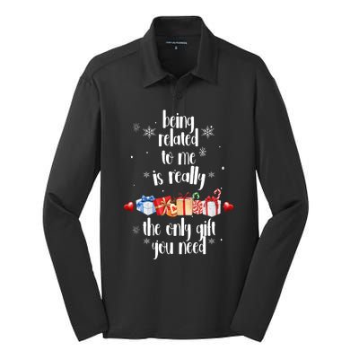 Being Related To Me Is Really The Only Gift You Need Funny Christmas Silk Touch Performance Long Sleeve Polo