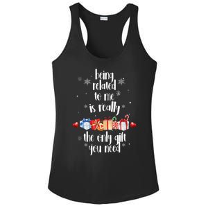 Being Related To Me Is Really The Only Gift You Need Funny Christmas Ladies PosiCharge Competitor Racerback Tank