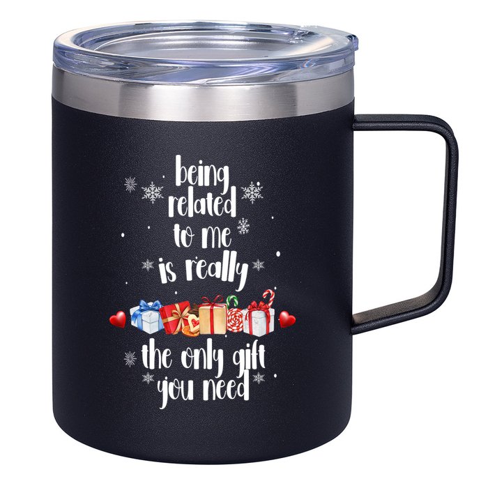 Being Related To Me Is Really The Only Gift You Need Funny Christmas 12oz Stainless Steel Coffee Mug