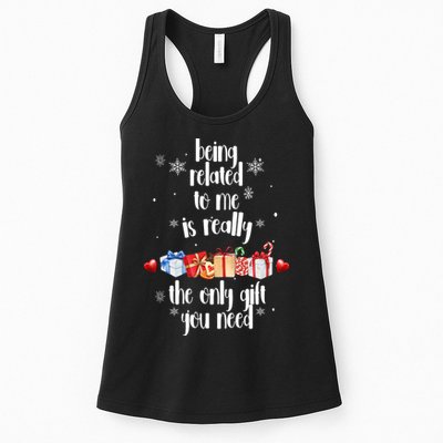 Being Related To Me Is Really The Only Gift You Need Funny Christmas Womens Tank Top