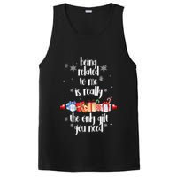 Being Related To Me Is Really The Only Gift You Need Funny Christmas PosiCharge Competitor Tank