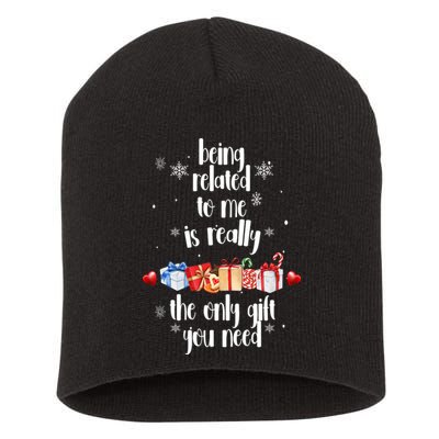 Being Related To Me Is Really The Only Gift You Need Funny Christmas Short Acrylic Beanie