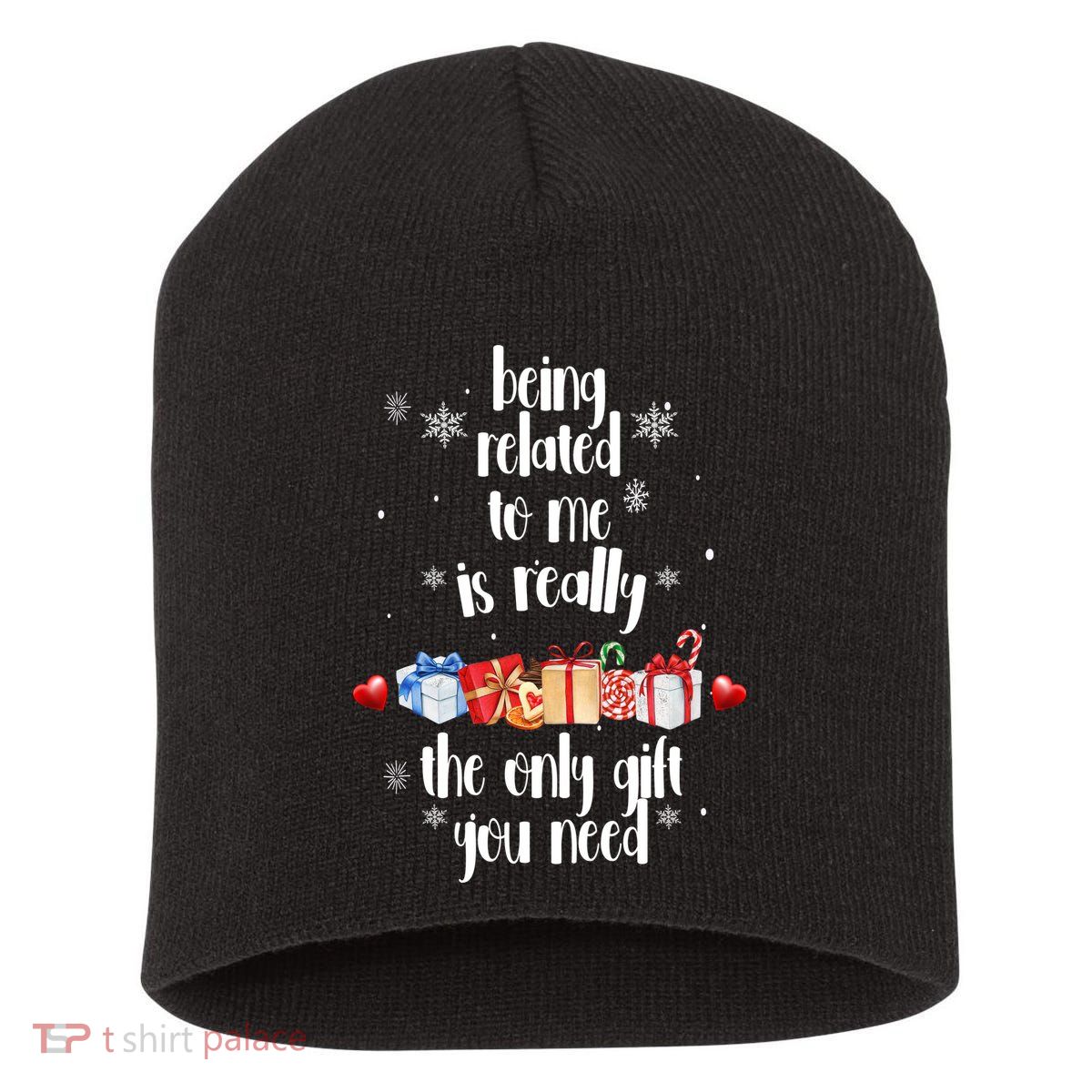 Being Related To Me Is Really The Only Gift You Need Funny Christmas Short Acrylic Beanie
