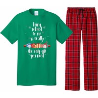 Being Related To Me Is Really The Only Gift You Need Funny Christmas Pajama Set