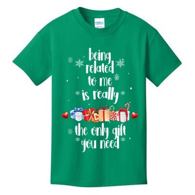 Being Related To Me Is Really The Only Gift You Need Funny Christmas Kids T-Shirt