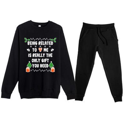 Being Related To Me Is Really The Only Gift You Need Gift Premium Crewneck Sweatsuit Set