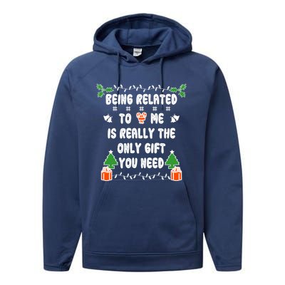 Being Related To Me Is Really The Only Gift You Need Gift Performance Fleece Hoodie