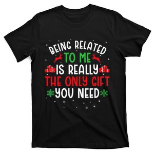 Being Related To Me Funny Christmas T-Shirt