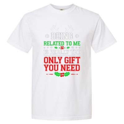 Being Related To Me Funny Christmas Family Xmas Pajamas Garment-Dyed Heavyweight T-Shirt