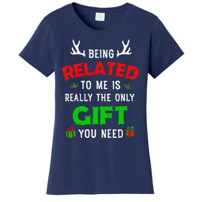 Being Related To Me Funny Christmas Family Xmas Pajamas Gift Gift Women's T-Shirt