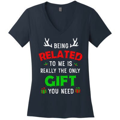 Being Related To Me Funny Christmas Family Xmas Pajamas Gift Gift Women's V-Neck T-Shirt