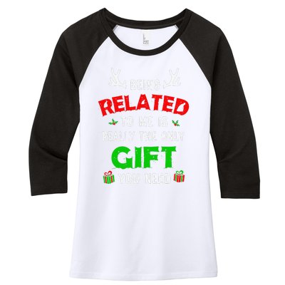 Being Related To Me Funny Christmas Family Xmas Pajamas Gift Gift Women's Tri-Blend 3/4-Sleeve Raglan Shirt