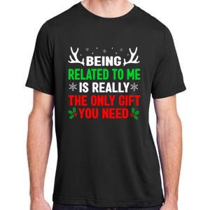 Being Related To Me Funny Christmas S Women Family Adult ChromaSoft Performance T-Shirt