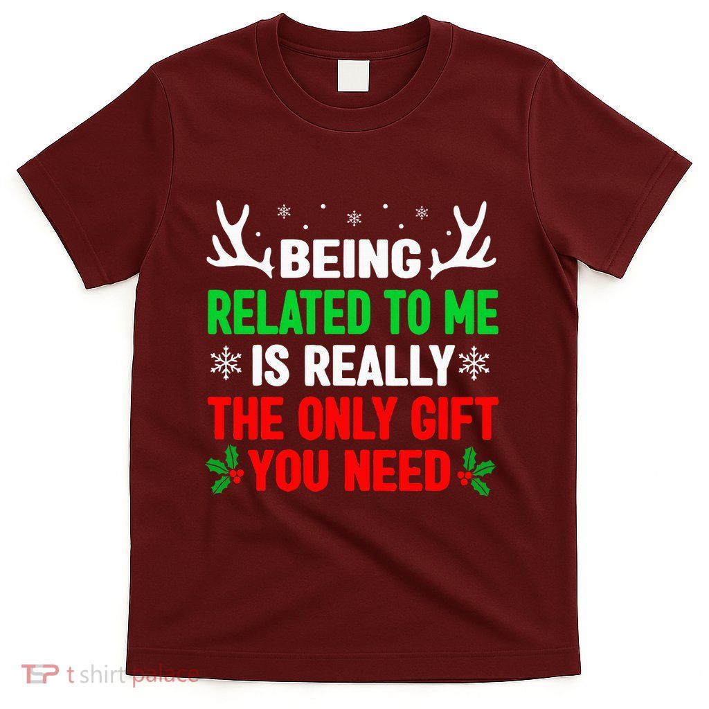 Being Related To Me Funny Christmas S Women Family T-Shirt