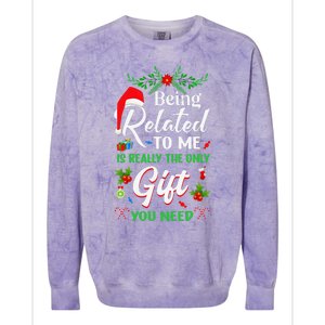 Being Related To Me Is The Only Gift You Need Christmas Colorblast Crewneck Sweatshirt