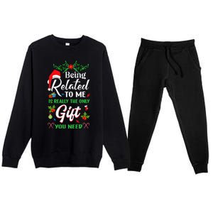 Being Related To Me Is The Only Gift You Need Christmas Premium Crewneck Sweatsuit Set