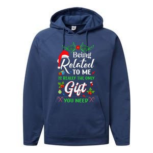 Being Related To Me Is The Only Gift You Need Christmas Performance Fleece Hoodie