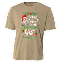 Being Related To Me Is The Only Gift You Need Christmas Cooling Performance Crew T-Shirt