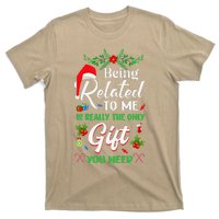 Being Related To Me Is The Only Gift You Need Christmas T-Shirt