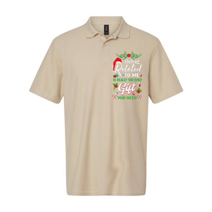 Being Related To Me Is The Only Gift You Need Christmas Softstyle Adult Sport Polo