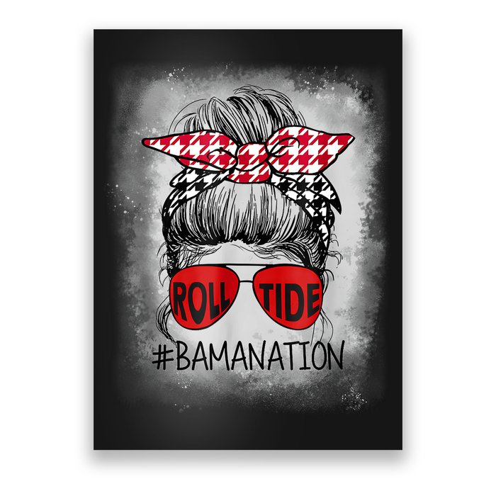 Bamanation Roll Tide Alabama All Yall The Tide Is Crimson Poster