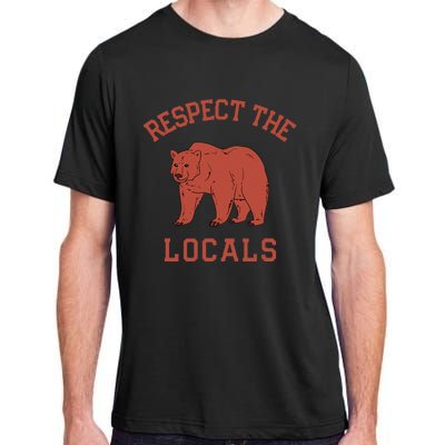 Bear Respect The Locals Camping Hiking Outdoor Adventure Adult ChromaSoft Performance T-Shirt