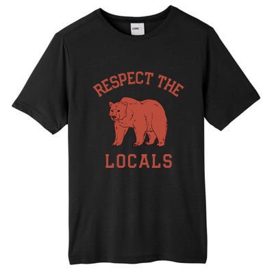 Bear Respect The Locals Camping Hiking Outdoor Adventure Tall Fusion ChromaSoft Performance T-Shirt