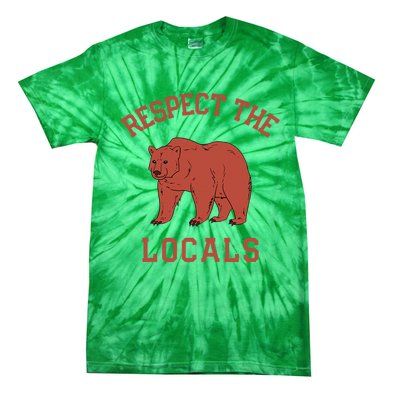 Bear Respect The Locals Camping Hiking Outdoor Adventure Tie-Dye T-Shirt