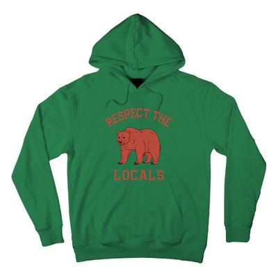 Bear Respect The Locals Camping Hiking Outdoor Adventure Tall Hoodie