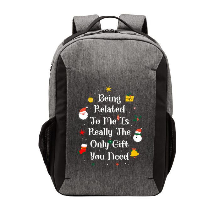 Being Related To Me Is Really The Only Gift You Need Cool Gift Vector Backpack
