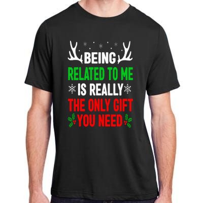 Being Related To Me Funny Christmas Family Adult ChromaSoft Performance T-Shirt