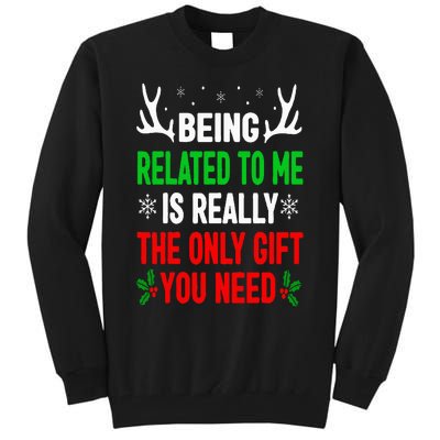 Being Related To Me Funny Christmas Family Tall Sweatshirt