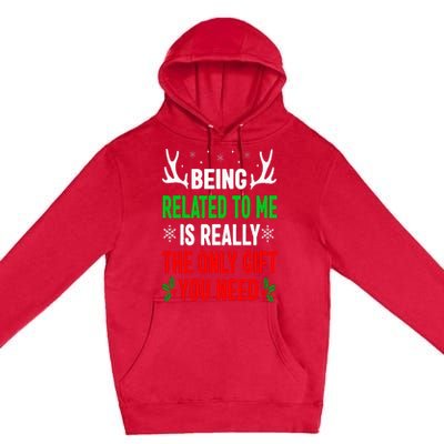 Being Related To Me Funny Christmas Family Premium Pullover Hoodie