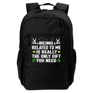 Being Related To Me Is Really The Only Gift You Need Xmas Daily Commute Backpack