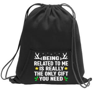 Being Related To Me Is Really The Only Gift You Need Xmas Sweatshirt Cinch Pack Bag