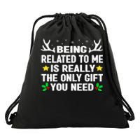 Being Related To Me Is Really The Only Gift You Need Xmas Drawstring Bag