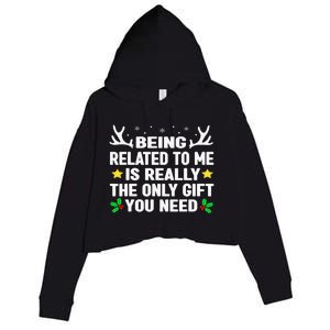 Being Related To Me Is Really The Only Gift You Need Xmas Crop Fleece Hoodie