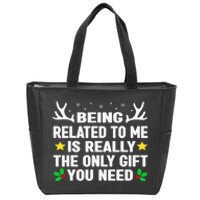 Being Related To Me Is Really The Only Gift You Need Xmas Zip Tote Bag