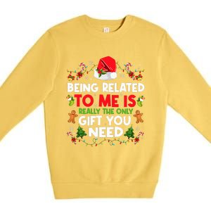 Being Related To Me Funny Christmas Family Xmas Pajamas Premium Crewneck Sweatshirt