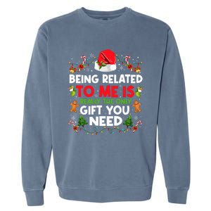 Being Related To Me Funny Christmas Family Xmas Pajamas Garment-Dyed Sweatshirt